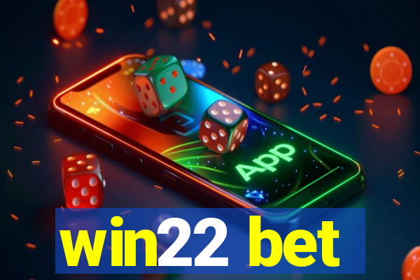 win22 bet